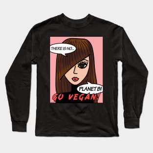 There is No Planet B Go Vegan Long Sleeve T-Shirt